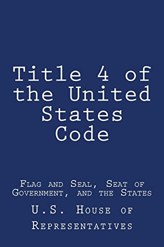 9781979282246: Title 4 of the United States Code: Flag and Seal, Seat of Government, and the States