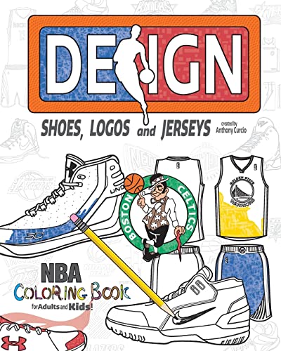Imagen de archivo de NBA Design: Shoes, Logos and Jerseys: The Ultimate Creative Coloring Book for Adults and Kids! a la venta por ThriftBooks-Dallas