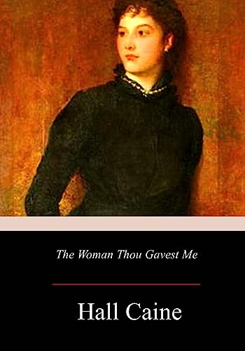 Beispielbild fr The Woman Thou Gavest Me; Being the Story of Mary O'Neill zum Verkauf von THE SAINT BOOKSTORE