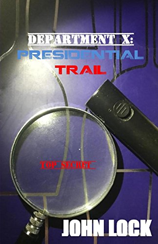 Beispielbild fr DEPARTMENT X Presidential Trail Volume 1 zum Verkauf von PBShop.store US