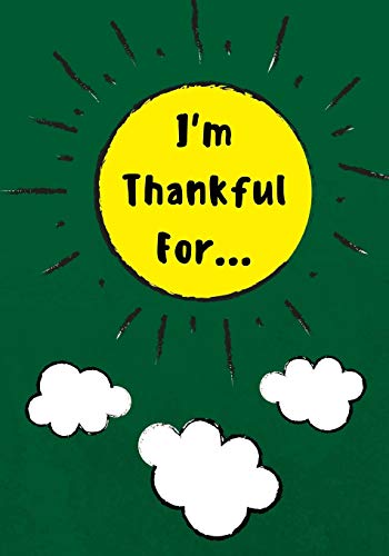 Beispielbild fr I'm Thankful For: Daily Gratitude Journal for Kids With Writing Prompts to Express Gratitude, 100 Pages, Dark Green zum Verkauf von Orion Tech