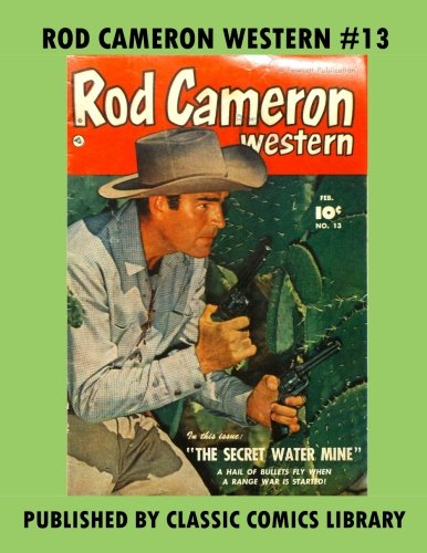 Imagen de archivo de Rod Cameron Western Comics #13: Email Request Classic Comics Library Catalog a la venta por Revaluation Books