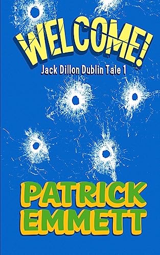 9781979307246: Welcome: Volume 1 (Jack Dillon Dublin Tale)