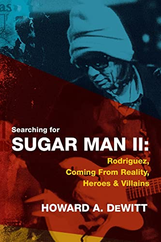 9781979310512: Searching For Sugar Man II: Rodriguez, Coming From Reality, Heroes & Villains