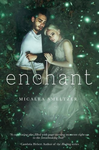 Beispielbild fr Enchant (The Enchanted) zum Verkauf von St Vincent de Paul of Lane County