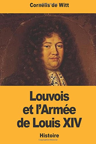 Stock image for Louvois et l'Arme de Louis XIV (French Edition) for sale by Lucky's Textbooks