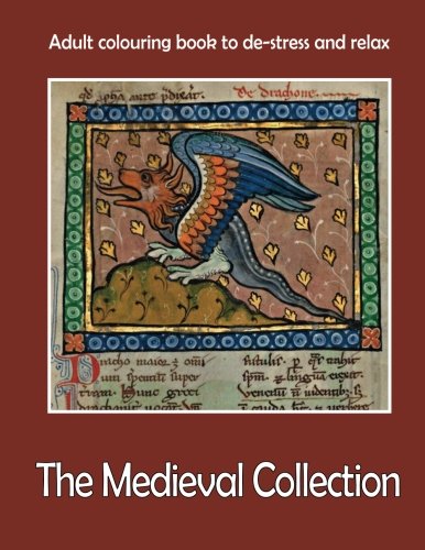 Stock image for Adult colouring book to de-stress and relax: The Medieval Collection for sale by Revaluation Books