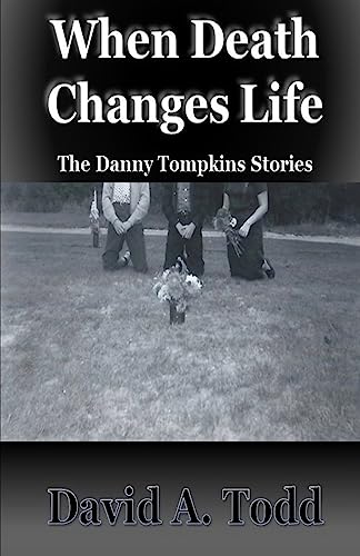 Stock image for When Death Changes Life: The Danny Tompkins Stories [Soft Cover ] for sale by booksXpress