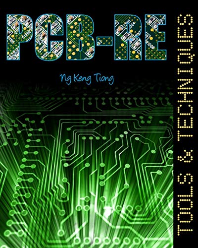 Stock image for PCB-RE: Tools & Techniques (PCB Reverse Engineering Series Collection) for sale by California Books