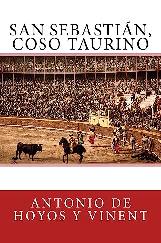 Beispielbild fr San Sebastin, coso taurino (Spanish Edition) zum Verkauf von Lucky's Textbooks