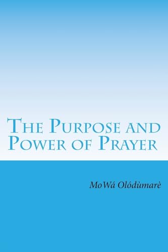 Stock image for The Purpose and Power of Prayer for sale by THE SAINT BOOKSTORE