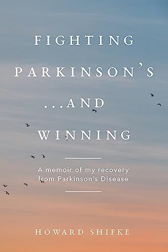 Fighting--Parkinsonsand-Winning-A-memoir-of-my-recovery-from-Parkinsons-Disease