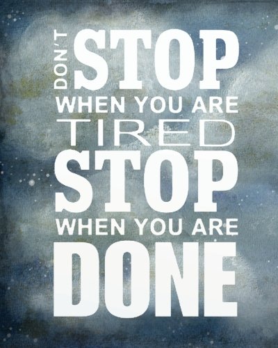 Stock image for Don't stop when you are tired stop when you are done: Positive Quote Journal Wide Ruled College Lined Composition Notebook For 132 Pages of 8"x10" . quote lined notebook Series, Band 14) for sale by Buchpark