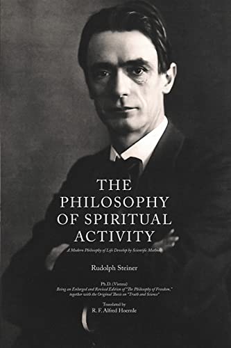 Imagen de archivo de The Philosophy of Spiritual Activity: A Modern Philosophy of Life Develop by Scientific Methods a la venta por ThriftBooks-Atlanta