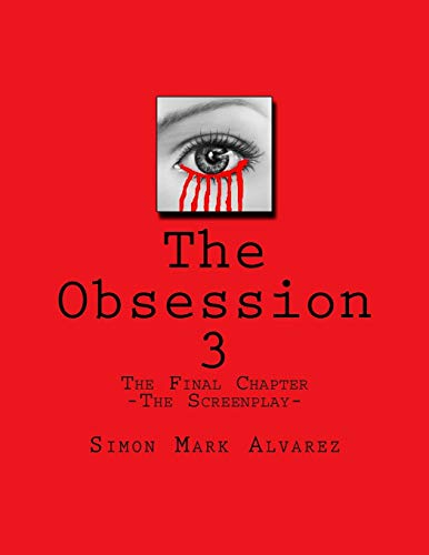 Stock image for The Obsession 3: -The Screenplay- for sale by THE SAINT BOOKSTORE