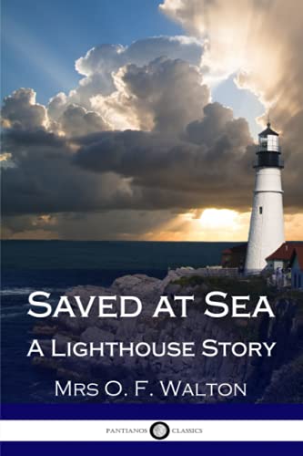 Beispielbild fr Saved at Sea - A Lighthouse Story zum Verkauf von SecondSale