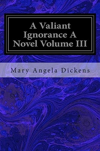 Stock image for A Valiant Ignorance A Novel Volume III [Soft Cover ] for sale by booksXpress