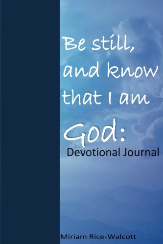 Beispielbild fr Be Still and Know That I am God Devotional Journal (The Book of Psalms Journals) zum Verkauf von Revaluation Books