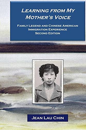 Stock image for Learning from My Mother's Voice - Black/White: Family Legend and the Chinese American Immigration Experience for sale by THE SAINT BOOKSTORE