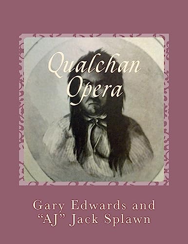 Imagen de archivo de Qualchan Opera: A Musical History of the Yakama Nation 1849-1858 a la venta por THE SAINT BOOKSTORE