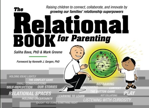 9781979378659: The Relational Book for Parenting: Raising Children to Connect, Collaborate, and Innovate by Growing our Families' Relationship Superpowers.