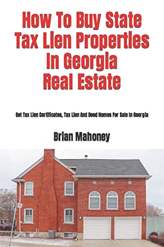 

How to Buy State Tax Lien Properties in Georgia Real Estate : Get Tax Lien Certificates, Tax Lien and Deed Homes for Sale in Georgia