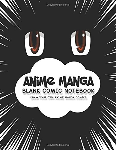 Stock image for Anime Manga Blank Comic Notebook: Create Your Own Anime Manga Comics, Variety of Templates For Anime Drawing, Anime Brown Eyes-(Blank Comic Books) for sale by MusicMagpie