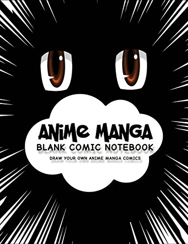 Stock image for Anime Manga Blank Comic Notebook: Create Your Own Anime Manga Comics, Variety of Templates For Anime Drawing, Anime Brown Eyes-(Blank Comic Books) for sale by MusicMagpie