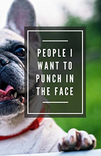 Stock image for People I Want to Punch in the Face Notebook for sale by Revaluation Books