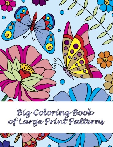 Beispielbild fr Big Coloring Book of Large Print Patterns (Premium Adult Coloring Books) zum Verkauf von BuenaWave