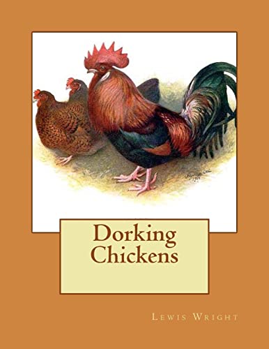 Imagen de archivo de Dorking Chickens: From The Book of Poultry a la venta por Save With Sam