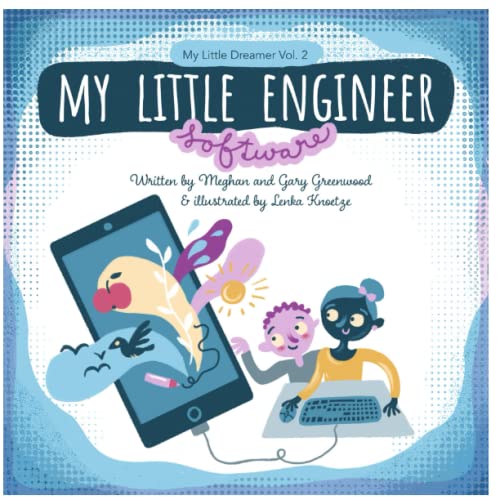 Imagen de archivo de My Little Engineer: Software: My Little Dreamer, Vol. 2 a la venta por THE SAINT BOOKSTORE