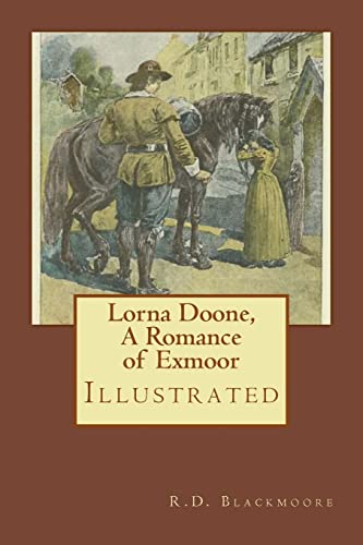 9781979404099: Lorna Doone, A Romance of Exmoor: Illustrated
