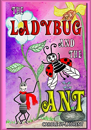 Stock image for The Ladybug and the Ant: (Friendship & Social Skills, Stepfamilies, Preschool, growing up & facts of life, Friendship Books For Children, Family Life, children's books, kids books) for sale by SecondSale