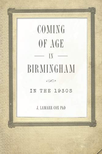 Imagen de archivo de Coming of Age in Birmingham: in the 1930s a la venta por Revaluation Books