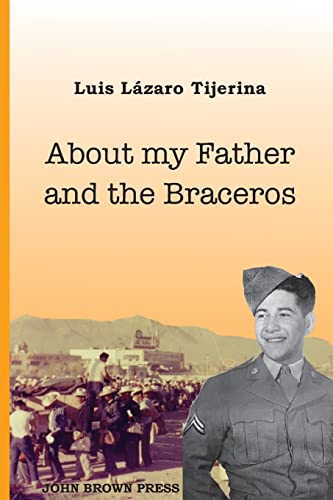 Stock image for About My Father and the Braceros for sale by Book House in Dinkytown, IOBA