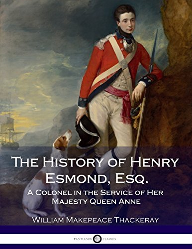 9781979429306: The History of Henry Esmond, Esq.: A Colonel in the Service of Her Majesty Queen Anne