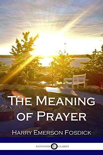 Imagen de archivo de The Meaning of Prayer a la venta por SecondSale