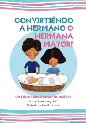 Stock image for Convirtiendote a Hermano o Hermana Mayor! for sale by Revaluation Books