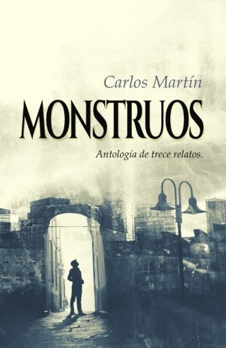 Stock image for Monstruos / Monsters: Antologa de trece relatos / Anthology of thirteen stories for sale by Revaluation Books