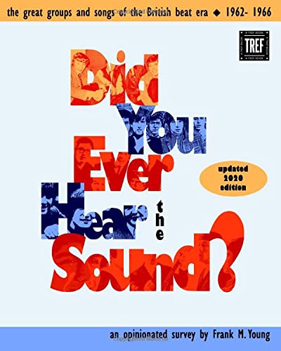 Beispielbild fr Did You Ever Hear the Sound?: The Great Groups and Songs of the British Beat Era zum Verkauf von Book Alley