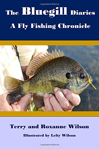 Terry Wilson Roxanne Wilson, Bluegill Fly Fishing Flies by Wilson