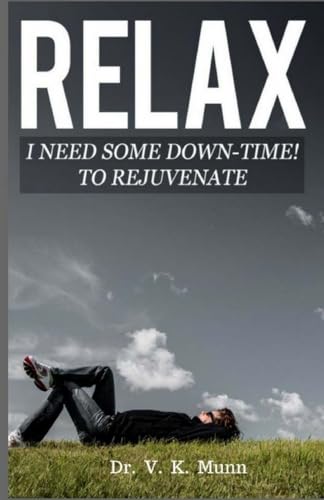 Imagen de archivo de Relax: I need some Down-Time! To Rejuvenate [Soft Cover ] a la venta por booksXpress