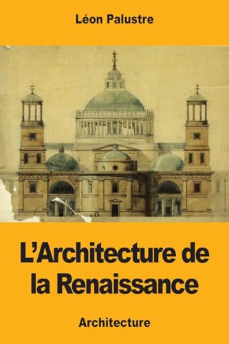 Stock image for L'Architecture de la Renaissance for sale by THE SAINT BOOKSTORE