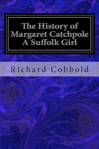 Beispielbild fr The History of Margaret Catchpole A Suffolk Girl zum Verkauf von WorldofBooks