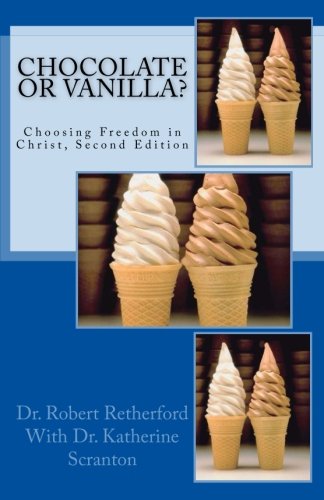 Beispielbild fr Chocolate or Vanilla?: Choosing Freedom in Christ, Second Edition zum Verkauf von ThriftBooks-Dallas