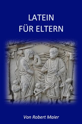 Stock image for Latein fr Eltern (German Edition) for sale by California Books
