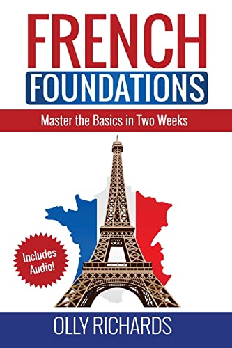 Imagen de archivo de French Foundations: Master the Basics in Two Weeks | Learn French a la venta por Better World Books