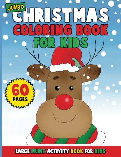 Stock image for JUMBO Christmas Coloring Book for Kids: Big Book of Large Print Winter Holiday Coloring Activity Book for Preschoolers, Toddlers, Children and Seniors . Snowmen, Christmas Gifts, Ornaments and More for sale by Revaluation Books