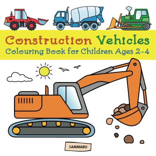 Stock image for Construction Vehicles Colouring Book: Diggers, Dumpers, Cranes and Trucks for Children (Ages 2-4) for sale by WorldofBooks